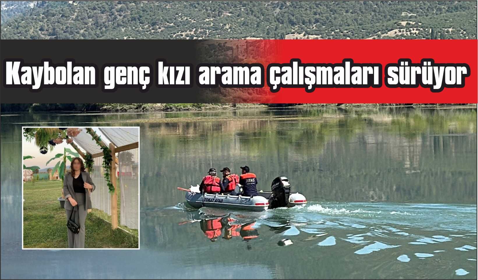 Kaybolan genç kızı arama çalışmaları sürüyor